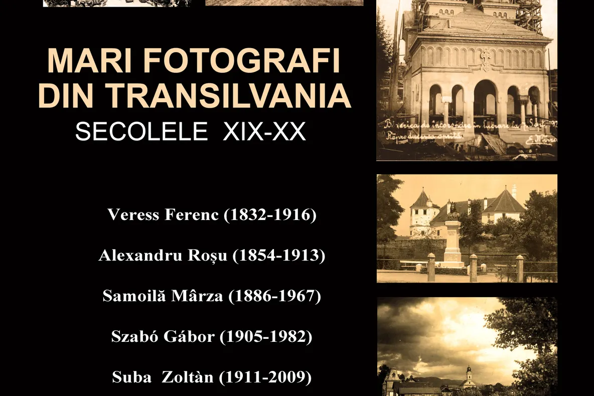 Expoziția "Mari fotografi din Transilvania. Secolele XIX-XX"