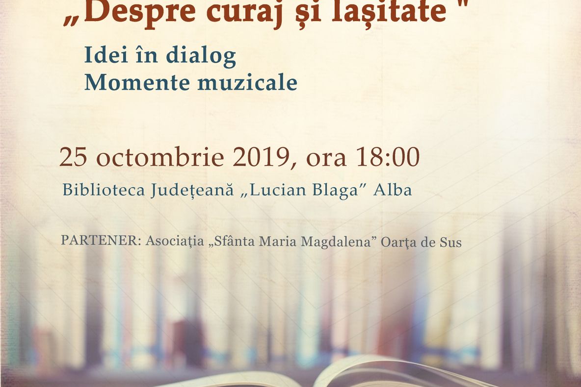 „Despre curaj și lașitate” este tema lunii octombrie a Seratelor Bibliotecii Județene „Lucian Blaga” Alba