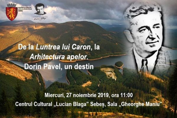 Conferință dedicată inginerului Dorin Pavel, părintele hidroenergeticii românești